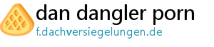 dan dangler porn